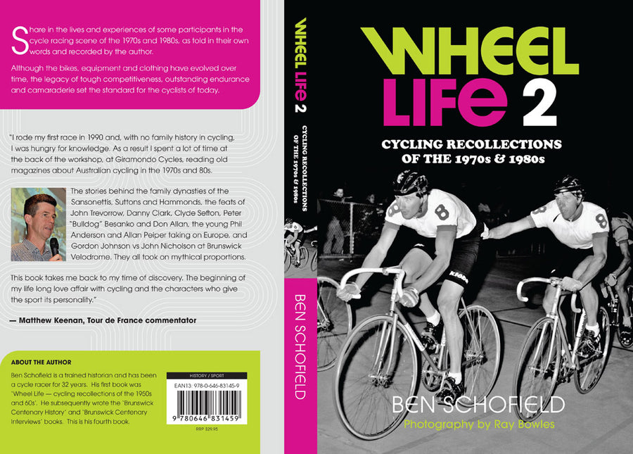 Wheel Life 2- Cycling Recollections of the 1970's & 1980's Book Ben Schofield